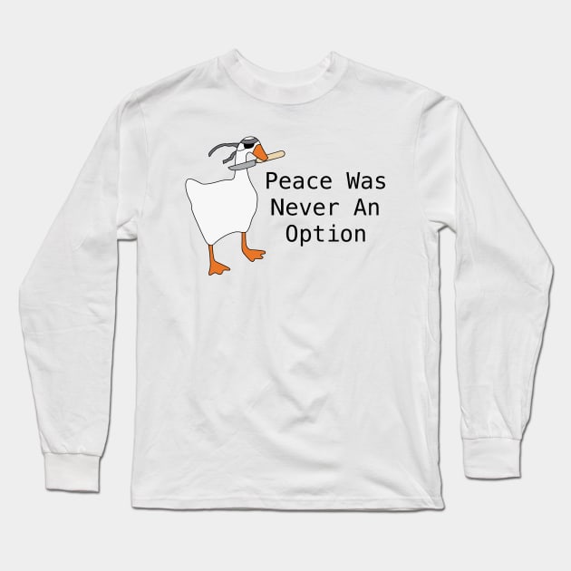 Peace Was Never an Option Long Sleeve T-Shirt by zody